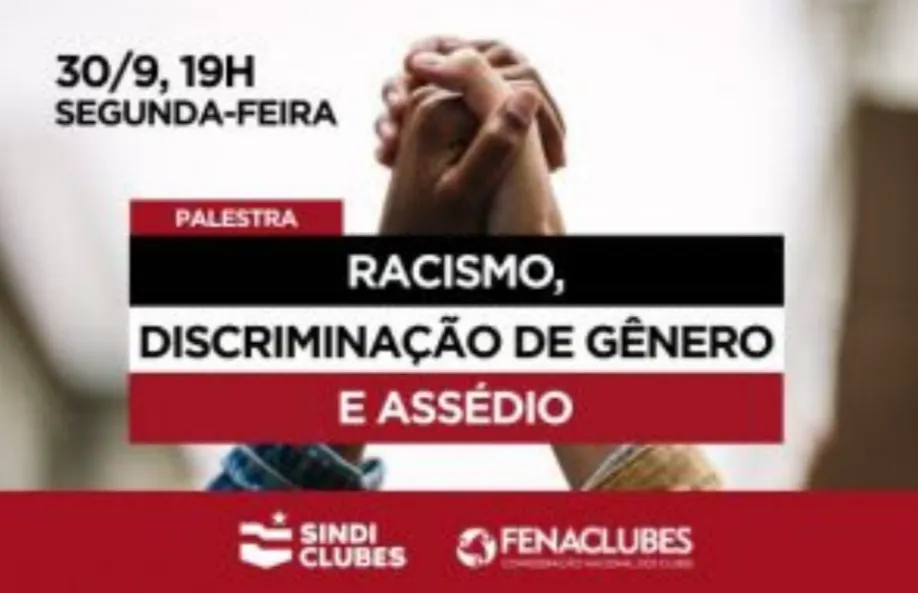 Com 75% de casos de racismo e 18,3% casos de assédio no mercado de trabalho, Sindi Clubes SP traz série de palestras sobre os assuntos
