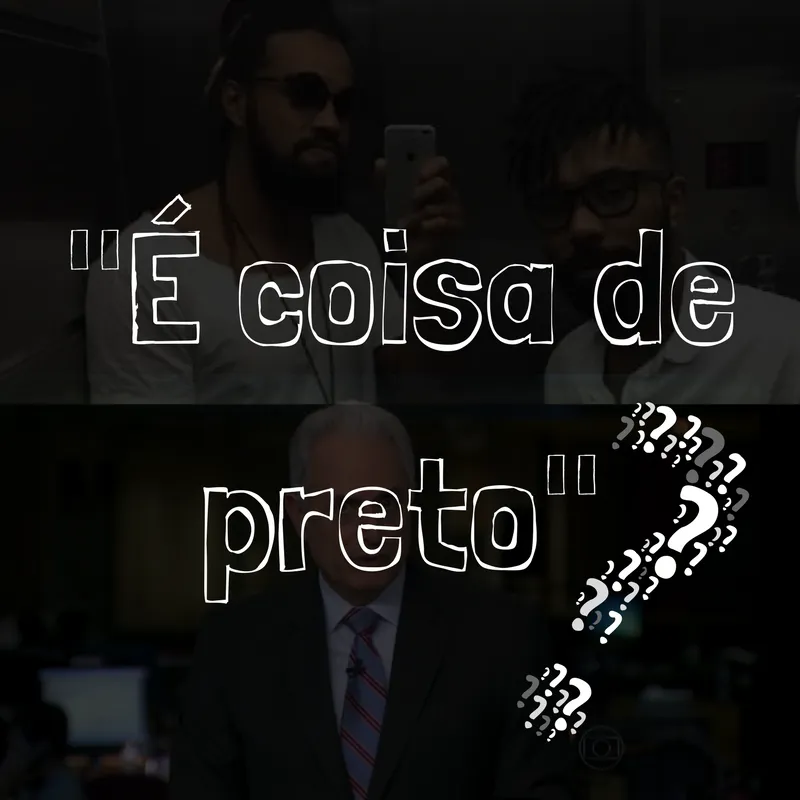 É coisa de preto