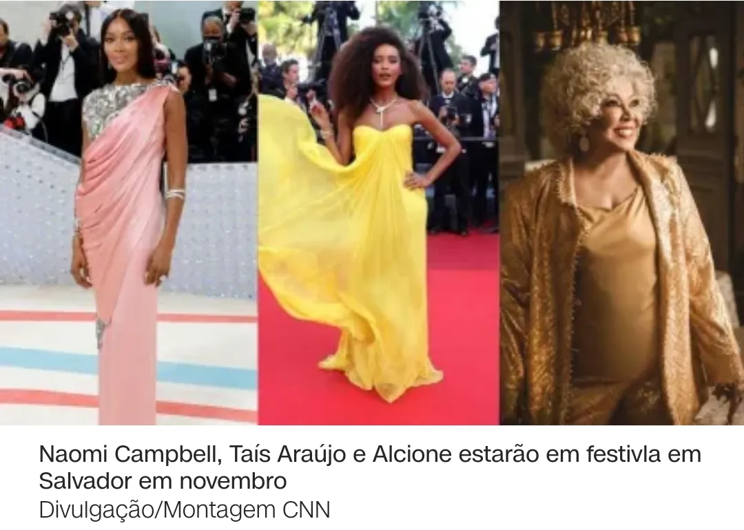 Naomi Campbell, Taís Araújo e Alcione: Liberatum Brasil reúne estrelas em Salvador para celebrar cultura negra