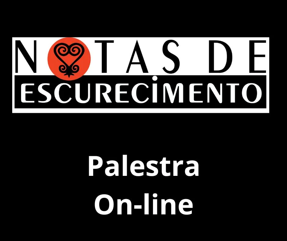 NOTAS DE ESCURECIMENTO – Palestra On-line