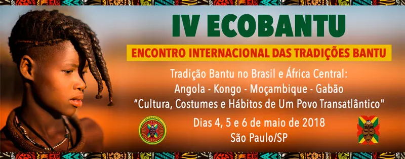 Um conexão com nossas origens – IV Ecobantu em São Paulo-SP