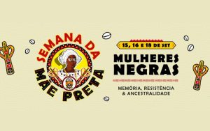 Semana da Mãe Preta 2026: mulheres negras, memória, resistência e ancestralidade no Curuzu